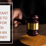 5 Important Things To Look For When Hiring An Attorney